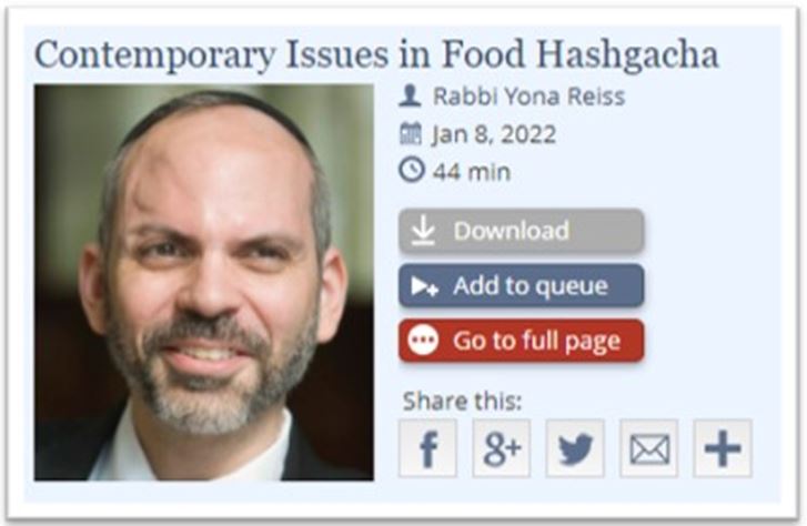Link to Rabbi Reiss’ Shiur at Yeshiva University – Contemporary Issues in Food Hashgacha