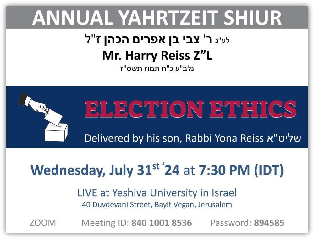 Yahrtzeit Shiur 5784 – Election Ethics