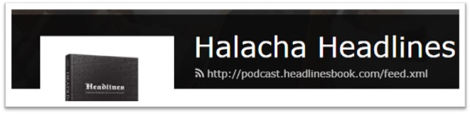 Rabbi Reiss on Halacha Headlines